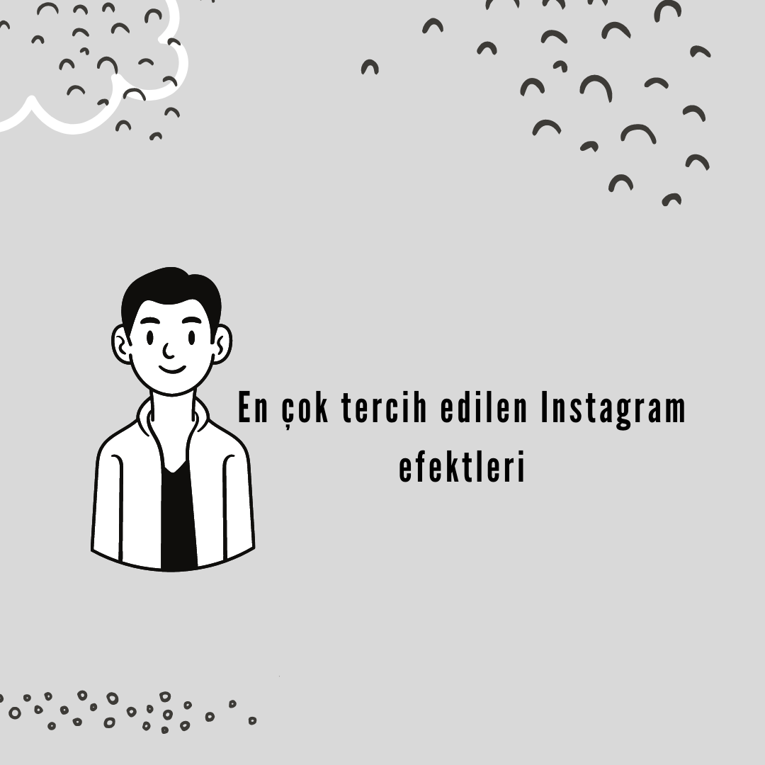 En çok tercih edilen Instagram efektleri