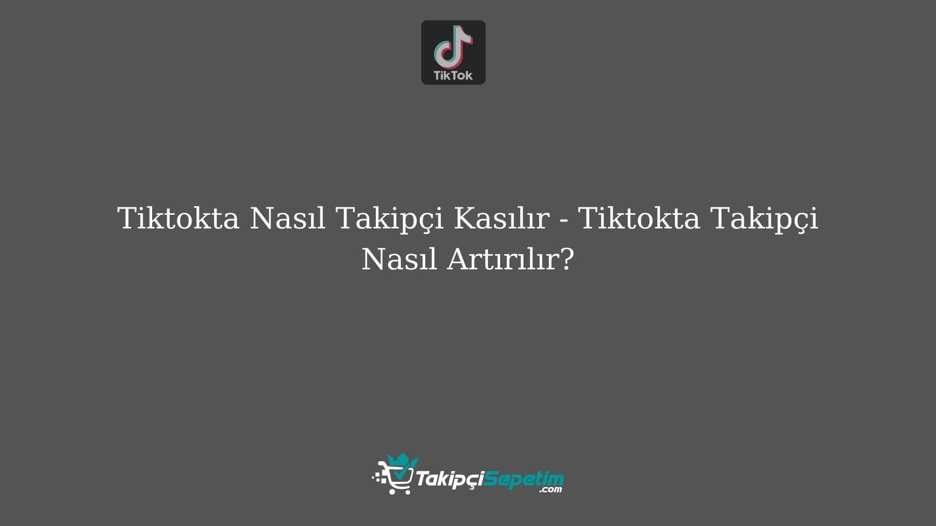 Tiktokta Nasıl Takipçi Kasılır 2022 - Tiktokta Takipçi Nasıl Arttırılır Şifresiz 2022